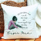Super Mum Cushion Gift, Mental Health Awareness, Mum Good Days & Bad Days Cushion Gift, Mum, Nanna, Nana Gift, Gift For Her, Friend Gift