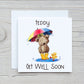 Personalised Get Well Soon Card, Teddy Bear Get Well Soon Card
