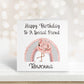 Special Friend Birthday Card, Personalised Birthday Card, Friend Birthday, Niece, Sister, Sister-in-law, Daughter Birthday Card, Any Age
