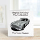 Classic Car Birthday Card, Car Birthday Card, You're Not Old You're A Classic