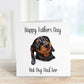 Best Dog Dad Fathers Day Card, Personalised Fathers Day Card For Dad, Best Dog Dad Father's Day Card