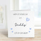 1st Father's Day Card ,1st Father's Day As My Daddy, Daddy, Grampy, Grandad, Dad, Grandpa, Baby First Fathers Day Card