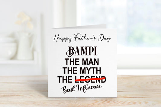 Funny Father’s Day Card for Bampy | The Man The Myth The Bad Influence Card | Personalised Father’s Day Card