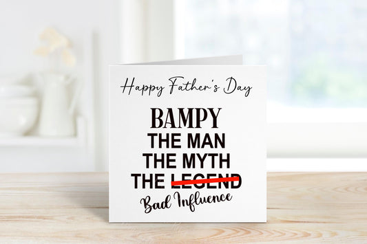 Funny Father’s Day Card for Bampy | The Man The Myth The Bad Influence Card | Personalised Father’s Day Card