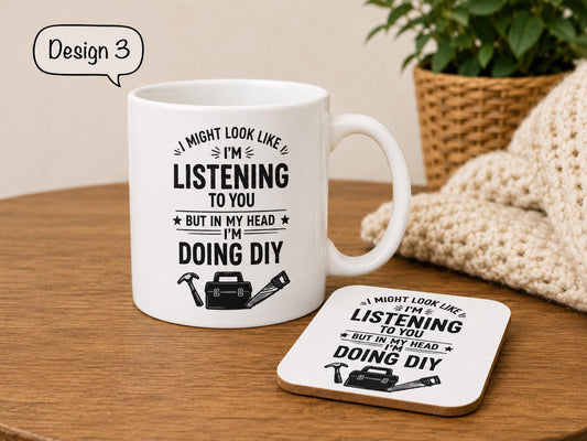 Funny DIY Mug | Handyman Mug | DIY Lover Gift | I Might Look Like I’m Listening Mug | Dad Gift | Optional Coaster