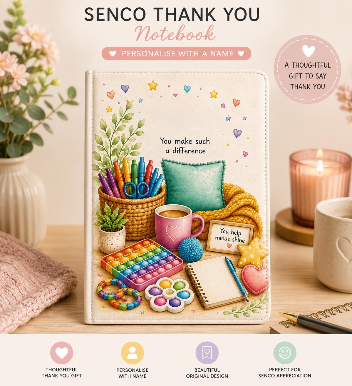 NOTEBOOK Featuring a cosy, calming design with colourful stationery, sensory fidget toys, warm textures and heartfelt details, this notebook is finished with the meaningful wording: