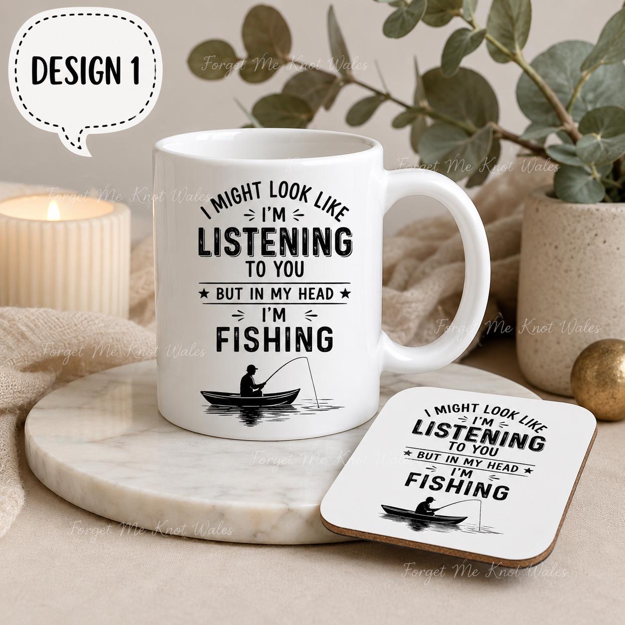 Funny Fishing Mug | Fishing Lover Gift | Fisherman Mug | I Might Look Like I’m Listening Mug | Angler Gift | Optional Coaster