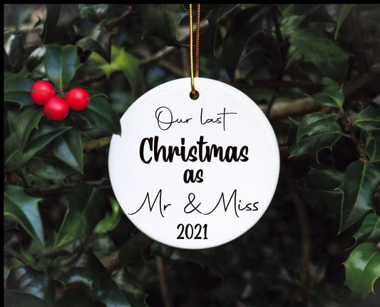 Our Last Christmas As Mr & Miss Tree Decoration, Our Last Christmas As Mr And Miss Christmas Bauble, 2021 Bauble