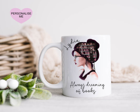 Dreaming Of Books, Book Lover Gift, Library Gift, Personalised Mug For Book Lover, Always Dreaming Of Books